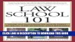 New Book Law School 101: How to Succeed in Your First Year of Law School and Beyond