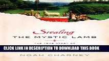 [Read] Stealing the Mystic Lamb: The True Story of the World s Most Coveted Masterpiece Ebook Free