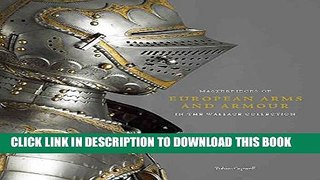 [Read] Masterpieces of European Arms and Armour in the Wallace Collection Popular Online