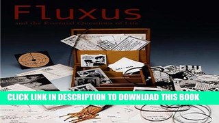 [Read] Fluxus and the Essential Questions of Life Ebook Free