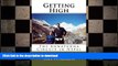 READ THE NEW BOOK Getting High: The Annapurna Circuit in Nepal READ EBOOK