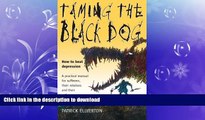 READ  Taming the Black Dog: How to beat depression - a practical manual for sufferers, their