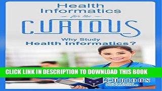 New Book Health Informatics for the Curious: Why Study Health Informatics? (A Decision-Making