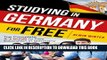 Collection Book Studying In Germany For Free: The Complete A-Z Guide to Free Education in Germany
