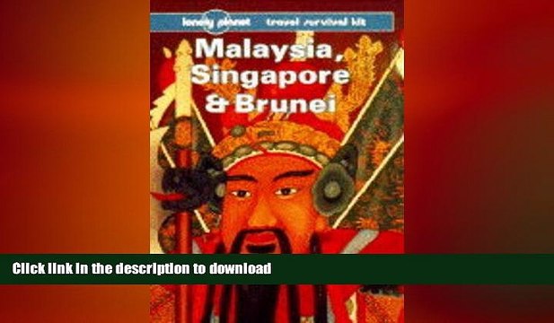 DOWNLOAD Lonely Planet Malaysia, Singapore and Brunei FREE BOOK ONLINE