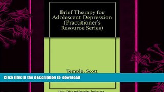 FAVORITE BOOK  Brief Therapy for Adolescent Depression (Practitioner s Resource Series)  BOOK