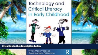 Must Have PDF  Technology and Critical Literacy in Early Childhood  Best Seller Books Most Wanted