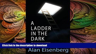 GET PDF  A Ladder In The Dark: My journey from bullying to self-acceptance FULL ONLINE