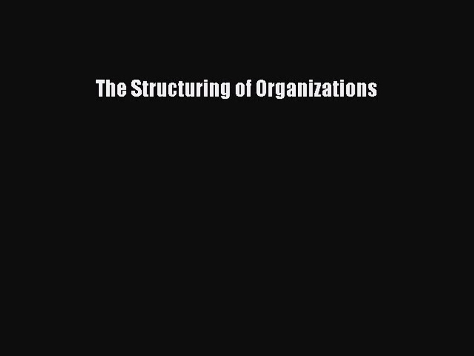 [PDF] The Structuring of Organizations Full Colection