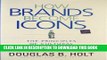 [PDF] How Brands Become Icons: The Principles of Cultural Branding Full Online
