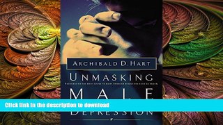 FAVORITE BOOK  Unmasking Male Depression: Recognizing the Root Cause to Many Problem Behaviors