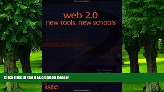 Must Have PDF  Web 2.0: New Tools, New Schools  Best Seller Books Most Wanted