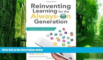 Big Deals  Reinventing Learning for the Always-On Generation: Strategies and Apps That Work  Free