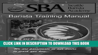 [Read] Seattle Barista Academy Training Manual Full Online