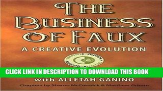 [Read] The Business of Faux: A Creative Evolution Free Books