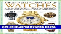 New Book The Illustrated Directory of Watches: A Collectors Guide to Over 1000 Timepieces, from
