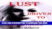 Collection Book LUST; DRIVEN TO KILL. True Crime Stories.: TRUE CRIMES. lust killers, revenge