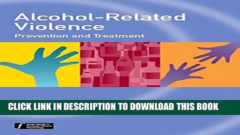 Collection Book Alcohol-Related Violence: Prevention and Treatment