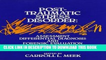 New Book Post-Traumatic Stress Disorder: Assessment, Differential Diagnosis, and Forensic Evaluation