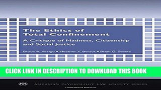 Collection Book The Ethics of Total Confinement: A Critique of Madness, Citizenship, and Social