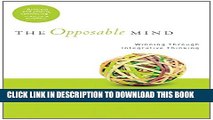 New Book The Opposable Mind: How Successful Leaders Win Through Integrative Thinking