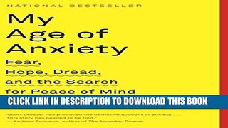 New Book My Age of Anxiety: Fear, Hope, Dread, and the Search for Peace of Mind