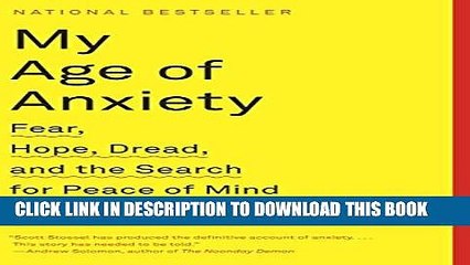 New Book My Age of Anxiety: Fear, Hope, Dread, and the Search for Peace of Mind