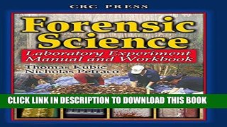 New Book Forensic Science: Laboratory Experiment Manual and Workbook