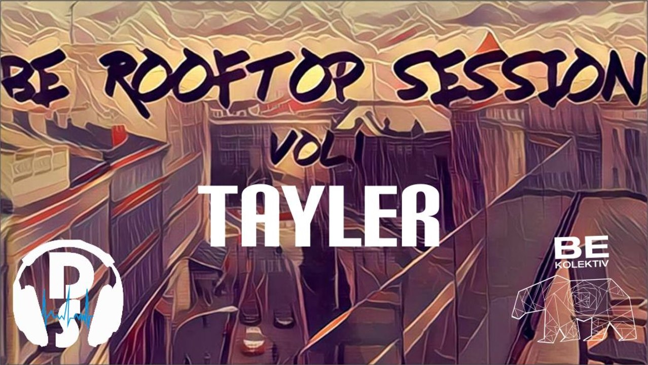 Tayler @ Be Rooftop Session vol.1