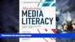 Big Deals  Mastering Media Literacy (Contemporary Perspectives on Literacy)  Free Full Read Best
