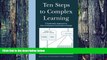 Big Deals  Ten Steps to Complex Learning: A Systematic Approach to Four-Component Instructional