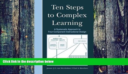 Big Deals  Ten Steps to Complex Learning: A Systematic Approach to Four-Component Instructional