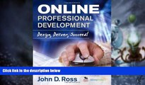 Big Deals  Online Professional Development: Design, Deliver, Succeed!  Best Seller Books Best Seller