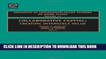 [PDF] Collaborative Capital: Creating Intangible Value (Advances in Interdisciplinary Studies of