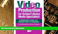 Big Deals  Video Production for School Library Media Specialists: Communication and Production