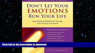 READ  Don t Let Your Emotions Run Your Life: How Dialectical Behavior Therapy Can Put You in