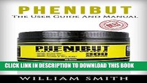 New Book Phenibut: The User Guide And Manual (phenibut, nootropics, social anxiety, smart drugs,