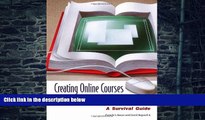 Big Deals  Creating Online Courses and Orientations: A Survival Guide  Best Seller Books Most Wanted