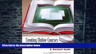 Big Deals  Creating Online Courses and Orientations: A Survival Guide  Best Seller Books Most Wanted