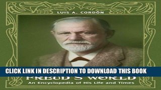 New Book Freud s World: An Encyclopedia of His Life and Times: An Encyclopedia of His Life and Times
