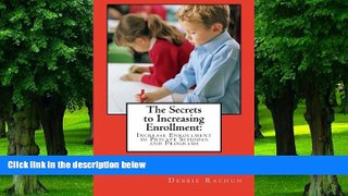 Big Deals  The Secrets to Increasing Enrollment:: Increase Enrollment in Private Schools and