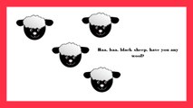 ABC Song | Baa, baa, black sheep, have you any wool? Yes sir, yes sir, three bags full!  One for the master, One for the dame, And one for the little boy Who lives down the lane