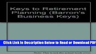 [Get] Keys to Retirement Planning (Barron s Business Keys) Free New