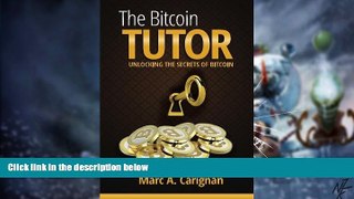 Big Deals  The Bitcoin Tutor: Unlocking the Secrets of Bitcoin  Best Seller Books Best Seller