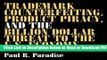 [Get] Trademark Counterfeiting, Product Piracy, and the Billion Dollar Threat to the U.S. Economy