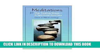 [Read] Meditations for the Twelve Steps: A Spiritual Journey Ebook Free