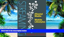 Big Deals  STREAMING: Vol. 1; #Social Media, Mobile Lifestyles  Free Full Read Best Seller