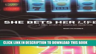 [Read] She Bets Her Life: A True Story of Gambling Addiction Popular Online