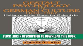 Collection Book Gestalt Psychology in German Culture, 1890-1967: Holism and the Quest for