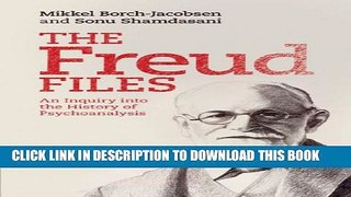 New Book The Freud Files: An Inquiry into the History of Psychoanalysis